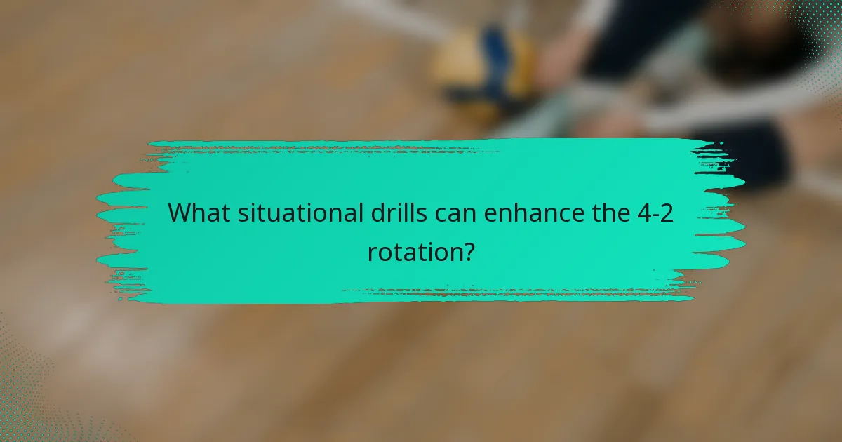 What situational drills can enhance the 4-2 rotation?